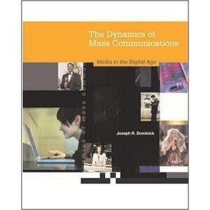 Dynamics of Mass Communication: Media in the Digital Age [With CD-ROM and...
